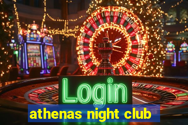 athenas night club